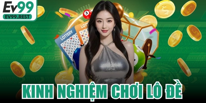 Kinh Nghiệm Chơi Lô Đề