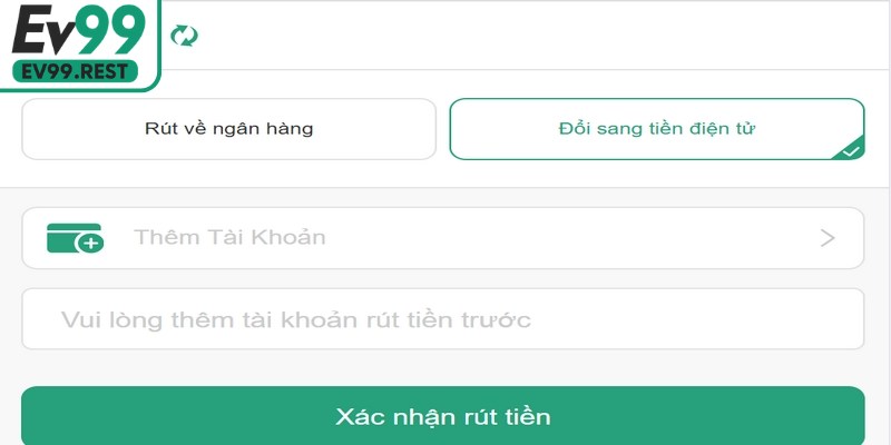 Các phương thức thực hiện rút tiền EV99 phổ biến 