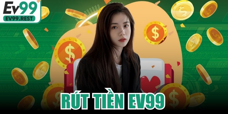 Rút Tiền EV99