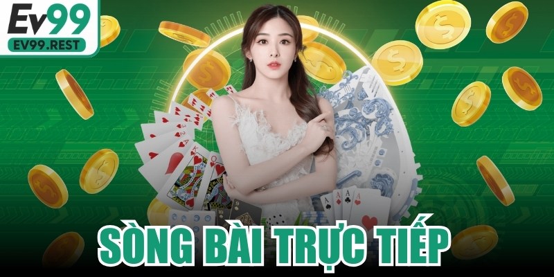 Sòng Bài Trực Tiếp